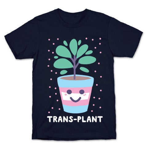 Trans Plant T-Shirt
